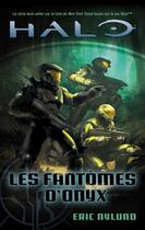 Couverture du livre « Halo Tome 4 : les fantômes d'Onyx » de Eric Nylund aux éditions Bragelonne