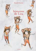 Couverture du livre « Histoires de lou » de Natali Fortier aux éditions Rouergue