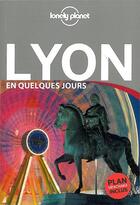 Couverture du livre « Lyon en quelques jours (4e édition) » de Claire Angot aux éditions Lonely Planet France