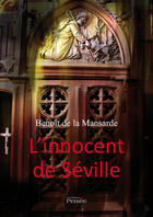 Couverture du livre « L'innocent de Séville » de Benoit De La Mansarde aux éditions Editions Persée