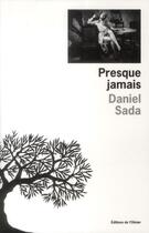 Couverture du livre « Presque jamais » de Daniel Sada aux éditions Editions De L'olivier