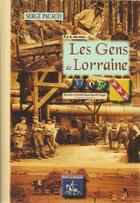 Couverture du livre « Il y a 100 ans... les gens de Lorraine » de Serge Pacaud aux éditions Editions Des Regionalismes