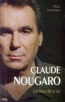 Couverture du livre « Claude Nougaro, les mots de la vie » de Lemonier Marc aux éditions City