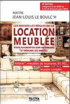 Couverture du livre « Les nouvelles règles de la location meublée (4e édition) » de Jean-Louis Le Boulc'H aux éditions Maxima