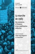 Couverture du livre « La Marche de 1983 : Des mémoires à l'histoire d'une mobilisation collective » de Hadj Belgacem Samir aux éditions Pu De Paris Nanterre