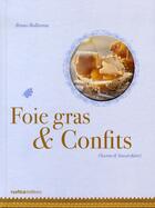 Couverture du livre « Foie gras et confits » de Bruno Ballureau aux éditions Rustica