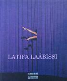 Couverture du livre « Latifa Laâbissi ; grimaces du réel » de Alexandra Baudelot aux éditions Les Presses Du Reel