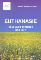 Couverture du livre « Euthanasie » de Antoinette Chanu aux éditions Josette Lyon