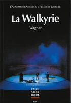 Couverture du livre « L'avant-scène opéra n.228 ; la walkyrie » de Richard Wagner aux éditions L'avant-scene Opera