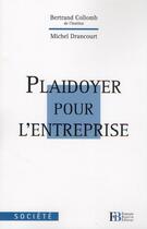 Couverture du livre « Plaidoyer pour l'entreprise » de Bertrand Collomb et Michel Drancourt aux éditions Les Peregrines