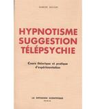 Couverture du livre « Hypnotisme, suggestion, télépsychie » de Marcel Baugin aux éditions Bussiere