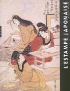 Couverture du livre « L'Estampe Japonaise » de Nelly Delay aux éditions Hazan