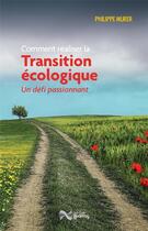 Couverture du livre « Comment réaliser la transition écologique ; un défi passionnant » de Philippe Murer aux éditions Jean-cyrille Godefroy