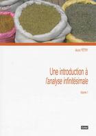 Couverture du livre « Une introduction a l'analyse infinitesimale volume 1 » de Petry Andre aux éditions Cefal