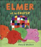 Couverture du livre « Elmer et la course » de Mckee David aux éditions Kaleidoscope