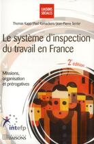 Couverture du livre « Le systeme d'inspection du travail en france ; missions, organisation (2e édition) » de Thomas Kapp et Paul Ramackers et Jean-Pierre Terrier aux éditions Liaisons