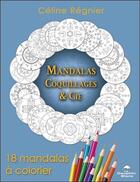 Couverture du livre « Mandalas coquillages & cie ; 18 mandalas à colorier » de Celine Regnier aux éditions Dauphin Blanc