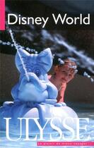 Couverture du livre « Disney world » de  aux éditions Ulysse
