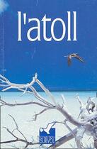 Couverture du livre « L'atoll » de Saquet. Jean-Lo aux éditions Au Vent Des Iles