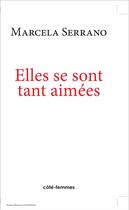 Couverture du livre « Elles se sont tant aimées » de Marcela Serrano aux éditions Indigo Cote Femmes