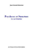 Couverture du livre « Psychose et structure ;  le cas Schreber » de Jean-Gerard Bursztein aux éditions Nouvelles Etudes Freudiennes