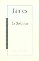 Couverture du livre « La solution » de Henry James aux éditions Michel Houdiard