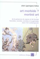 Couverture du livre « Art morbide ? morbid art » de Georges Leduc Alain aux éditions Delga