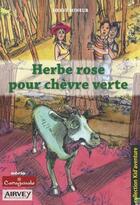 Couverture du livre « Herbe rose pour chèvre verte » de Herve Mineur aux éditions Airvey