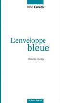 Couverture du livre « L'enveloppe bleue » de Curato/Rene aux éditions Autre Reg'art