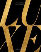 Couverture du livre « Luxe : métiers & savoir-faire » de Anne Bourgeois aux éditions Editions Des Ecrans