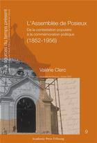 Couverture du livre « L'assemblee de posieux - de la contestation populaire a la commemoration politique (1852-1956) » de Valerie Clerc aux éditions Academic Press Fribourg