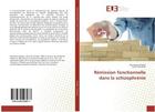 Couverture du livre « Remission fonctionnelle dans la schizophrenie » de Ghajati Boutheina aux éditions Editions Universitaires Europeennes