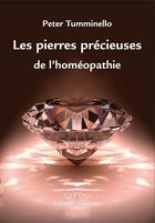 Couverture du livre « Les pierres précieuses de l'homéopathie » de Peter Tumminello aux éditions Narayana