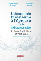 Couverture du livre « L'économie tunisienne à l'épreuve de la démocratie » de Zouari Abderrazak et Fehri Hamadi aux éditions Leaders