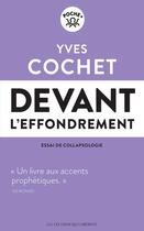 Couverture du livre « Devant l'effondrement ; essai de collapsologie » de Yves Cochet aux éditions Les Liens Qui Liberent