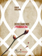 Couverture du livre « Dodecamenos/Primavera » de Rania Giuliani aux éditions Meme Publishers