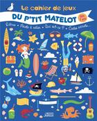 Couverture du livre « Le cahier de jeux du p'tit matelot » de Couvidou Helene aux éditions Vagnon