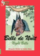 Couverture du livre « Belle de nuit ; night Belle » de Morgane Simeon et Fabien Mary aux éditions Ipagine