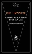 Couverture du livre « L'homme en son temps et en son lieu » de Bernard Charbonneau aux éditions Rn