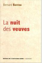 Couverture du livre « La nuit des veuves » de Bernard Berrou aux éditions Montagnes Noires