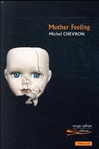 Couverture du livre « Mother feeling » de Michel Chevron aux éditions Serge Safran