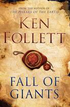 Couverture du livre « FALL OF GIANTS - THE CENTURY TRILOGY: BOOK 1 » de Ken Follett aux éditions Pan Macmillan