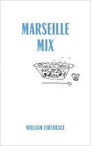 Couverture du livre « Marseille mix » de William Firebrace aux éditions Mit Press