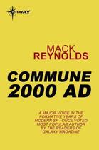 Couverture du livre « Commune 2000 AD » de Mack Reynolds aux éditions Orion Digital