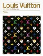 Couverture du livre « Louis Vuitton, art, mode et architecture » de Steele Valerie/O'Bri aux éditions Rizzoli