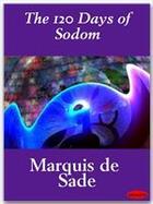 Couverture du livre « The 120 Days of Sodom » de Marquis De Sade aux éditions Ebookslib