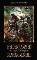 Couverture du livre « Warhammer ; time of legends - la légende de Sigmar t.1 ; Heldenhammer » de Graham Mcneill aux éditions Black Library