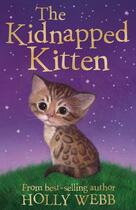 Couverture du livre « The Kidnapped Kitten » de Holly Webb aux éditions Stripes Publishing