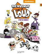 Couverture du livre « Bienvenue chez les Loud t.1 ; c'est le chaos ! » de  aux éditions Hachette Comics