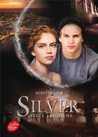 Couverture du livre « Silver Tome 3 » de Kerstin Gier aux éditions Le Livre De Poche Jeunesse